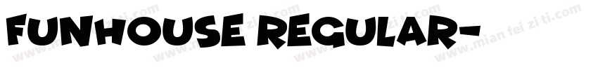 Funhouse Regular字体转换